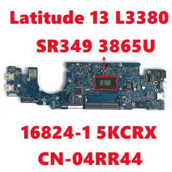 CN-04RR44 04RR44 4RR44 За Dell Latitude 13 3380 L3380 дънна Платка на лаптоп 16824-1 5KCRX дънна Платка с SR349 3865U Напълно тестван