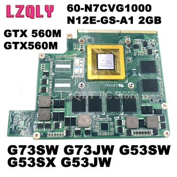 LZQLY За ASUS G73SW G73JW G53SW G53SX G53JW такса VGA GTX 560 М GTX560M 60-N7CVG1000 N12E-GS-A1 2 GB DDR5 видео карта