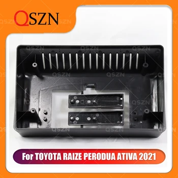 QSZN 10,1 Инча Радиото в автомобила Рамка Первази За TOYOTA RAIZE PERODUA ATIVA 2021 Инсталация Монтажен Комплект За Закрепване на таблото 2 Din
