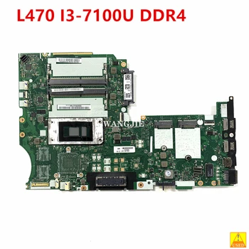 Използва се За Lenovo Thinkpad L470 дънна Платка на лаптоп 02DL630 01HY121 01YR927 02DL631 01HY122 DL470 NM-B021 SR2ZV I3-7100U DDR4